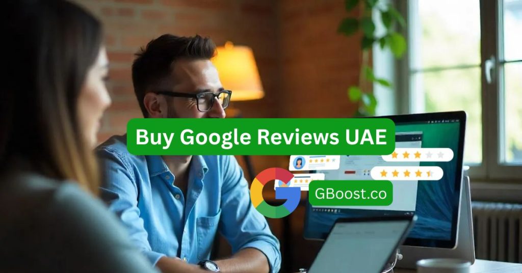 Buy Google Reviews UAE